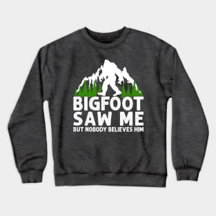 Bigfoot Doesn't Believe Crewneck Sweatshirt